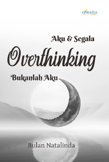 Sampul buku Aku dan Segala Overt...