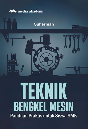 Sampul buku Teknik Bengkel Mesin...